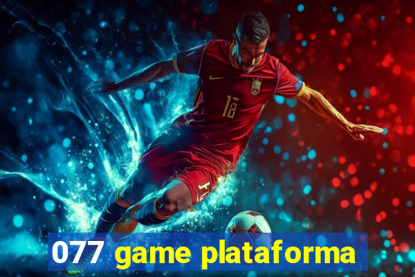 077 game plataforma